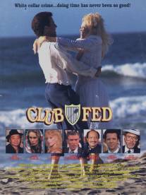 Тюремный курорт/Club Fed (1990)