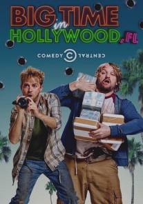 Успех в Голливуде, Флорида/Big Time in Hollywood, FL (2015)