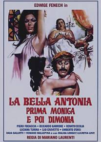Великолепная Антония, поначалу монахиня, а после фурия/La bella Antonia, prima Monica e poi Dimonia (1972)
