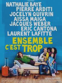 Вместе - это слишком/Ensemble, c'est trop (2010)