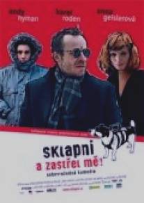 Заткнись и пристрели меня/Shut Up and Shoot Me (2005)