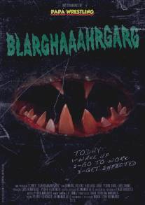 Благхааахргарг/Blarghaaahrgarg