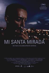 Мой святой взгляд/Mi santa mirada (2012)