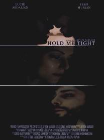 Обними меня крепко/Hold Me Tight (2014)