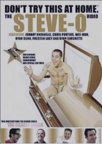 Стив-О: Не повторяйте этого дома/Don't Try This at Home: The Steve-O Video (2001)