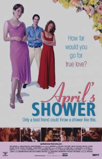 Апрельские дожди/April's Shower (2003)