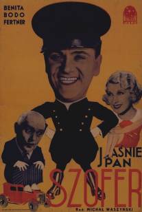 Его сиятельство шофёр/Jasnie pan szofer (1935)