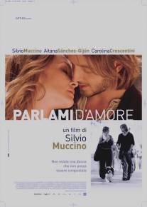 Говори со мной о любви/Parlami d'amore (2008)