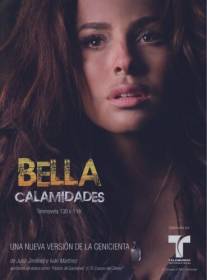 Красивая неудачница/Bella Calamidades (2009)