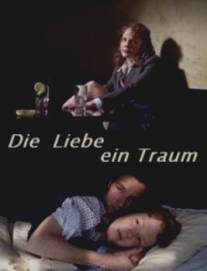Любовь - это мечта/Die Liebe ein Traum (2008)