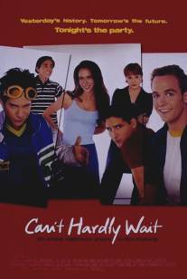 Не могу дождаться/Can't Hardly Wait (1998)