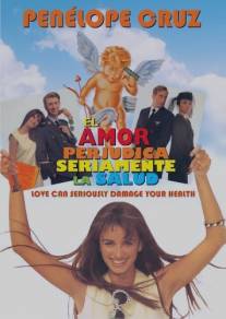 Опасности любви/El amor perjudica seriamente la salud (1996)