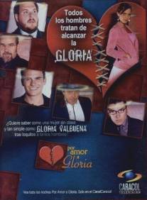 Ради любви Глории/Por amor a Gloria