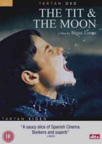 Титька и луна/La teta y la luna (1994)