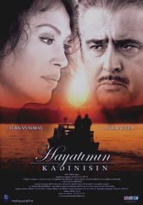 Ты женщина моей жизни/Hayatimin kadinisin (2006)