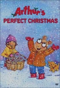 Идеальное Рождество Артура/Arthur's Perfect Christmas