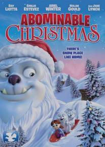 Рождественское приключение/Abominable Christmas (2012)