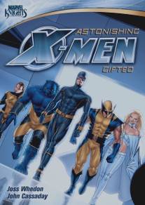 Удивительные Люди Икс: Одаренные/Astonishing X-Men: Gifted (2009)