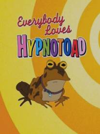 Все любят Гипножабу/Everybody Loves Hypnotoad (2007)