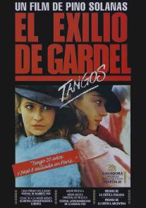 Танго, Гардель в изгнании/El exilio de Gardel: Tangos