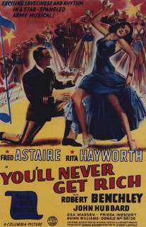 Ты никогда не будешь богаче/You'll Never Get Rich (1941)