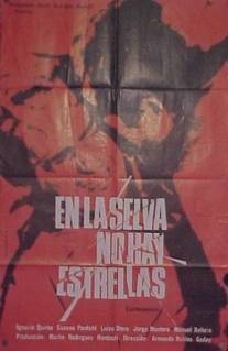 В сельве нет звезд/En la selva no hay estrellas (1967)