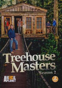 Дома на деревьях/Treehouse Masters