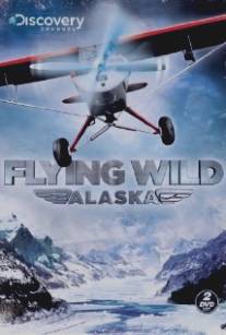 Полеты вглубь Аляски/Flying Wild Alaska (2011)