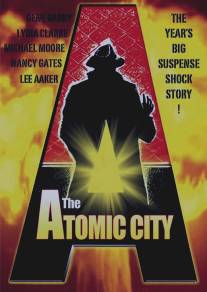 Атомный город/Atomic City, The