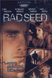 Червивый плод/Bad Seed (2000)