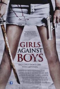 Девочки против мальчиков/Girls Against Boys (2012)