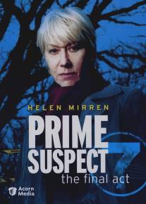 Главный подозреваемый 7/Prime Suspect: The Final Act (2006)