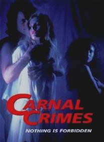 Группа риска/Carnal Crimes (1991)