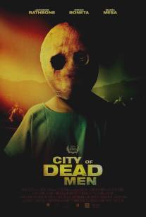 Мертвецы/City of Dead Men (2015)