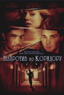 Напротив по коридору/Across the Hall (2009)