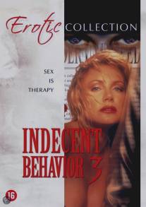 Непристойное поведение 3/Indecent Behavior III