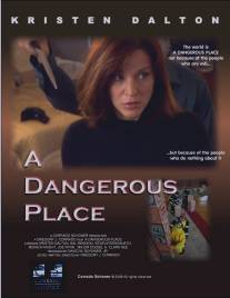 Опасное место/A Dangerous Place (2012)