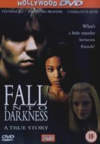 Падение во тьму/Fall Into Darkness (1996)