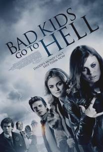 Плохие дети отправляются в ад/Bad Kids Go to Hell