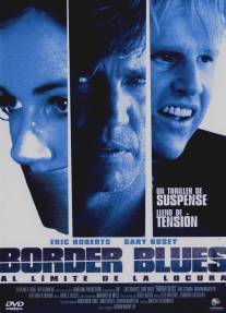 Пограничный блюз/Border Blues (2004)