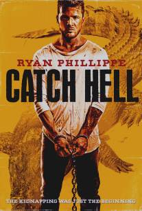 Попал под раздачу/Catch Hell (2014)