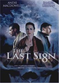 Последний знак/Last Sign, The (2005)