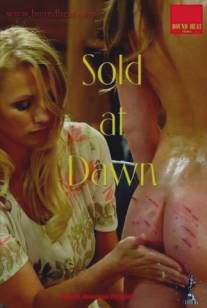 Проданный на рассвете/Sold at Dawn (2010)