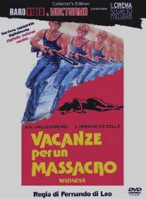 Резня на каникулах/Vacanze per un massacro