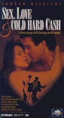 Секс, любовь и наличка/Sex, Love and Cold Hard Cash (1993)
