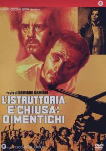 Следствие закончено, забудьте/L'istruttoria e chiusa: dimentichi (1971)
