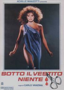 Слишком красивые, чтобы умереть/Sotto il vestito niente (1985)