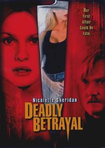 Смертельная измена/Deadly Betrayal (2003)