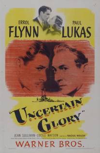 Сомнительная слава/Uncertain Glory (1944)