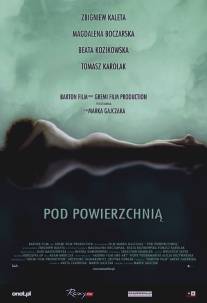 Внизу/Pod powierzchnia (2006)